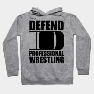 Defend Professional Wrestling Hoodie